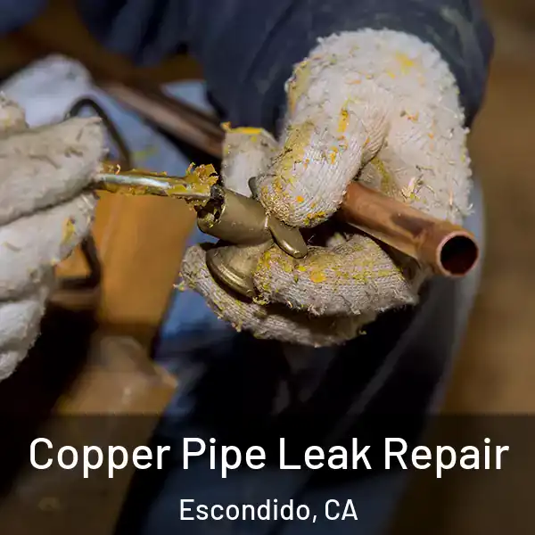  Copper Pipe Leak Repair Escondido, CA