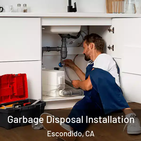 Garbage Disposal Installation Escondido, CA
