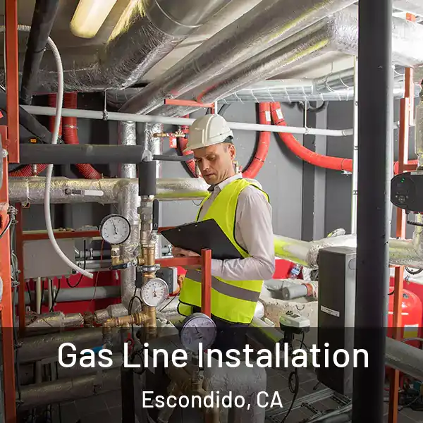  Gas Line Installation Escondido, CA