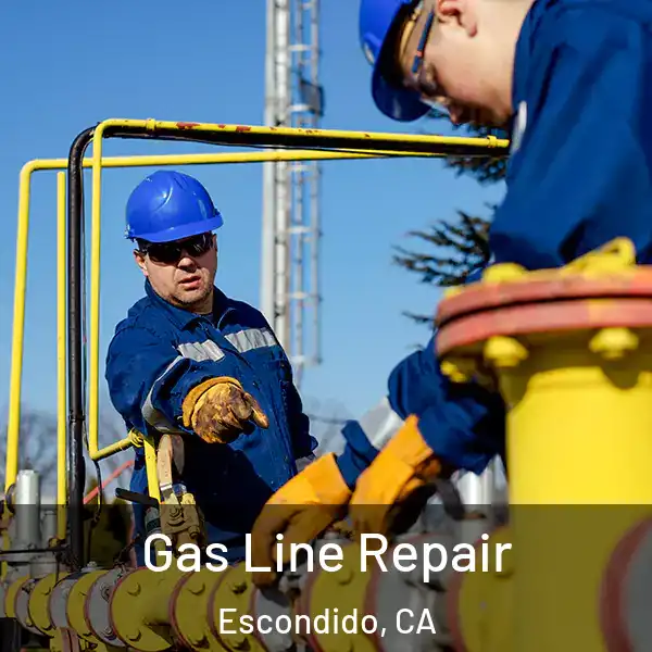  Gas Line Repair Escondido, CA