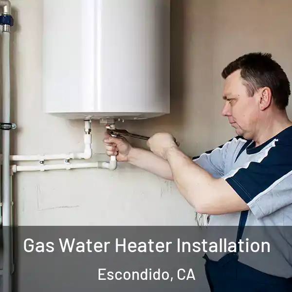  Gas Water Heater Installation Escondido, CA