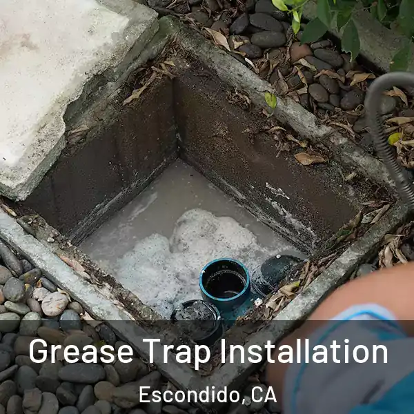  Grease Trap Installation Escondido, CA