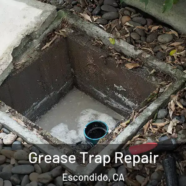  Grease Trap Repair Escondido, CA