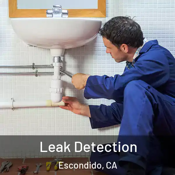  Leak Detection Escondido, CA