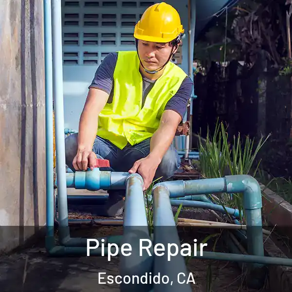  Pipe Repair Escondido, CA