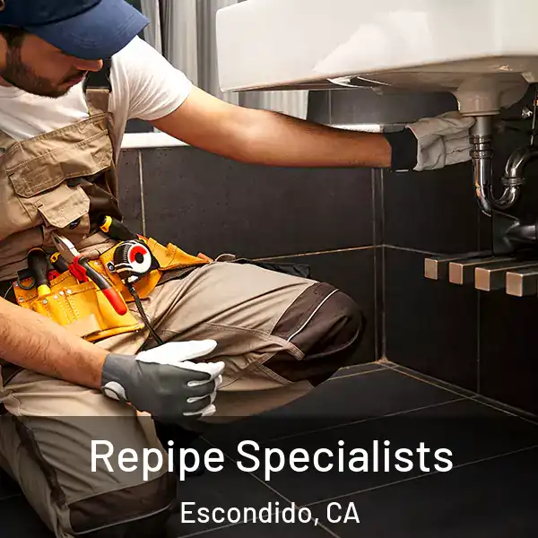  Repipe Specialists Escondido, CA