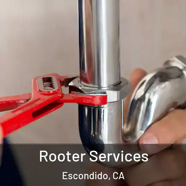  Rooter Services Escondido, CA