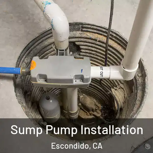  Sump Pump Installation Escondido, CA