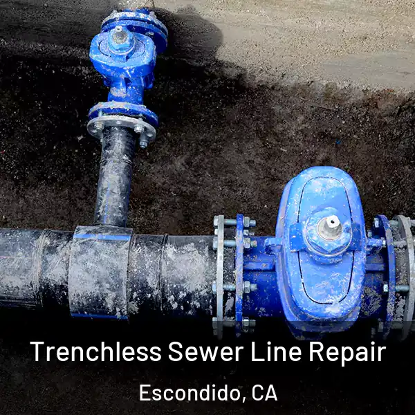  Trenchless Sewer Line Repair Escondido, CA