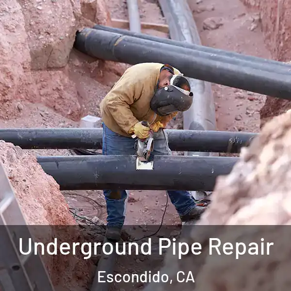 Underground Pipe Repair Escondido, CA