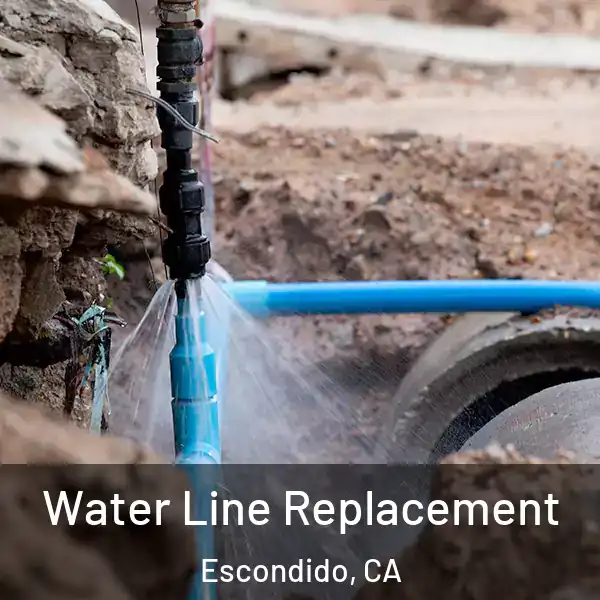  Water Line Replacement Escondido, CA